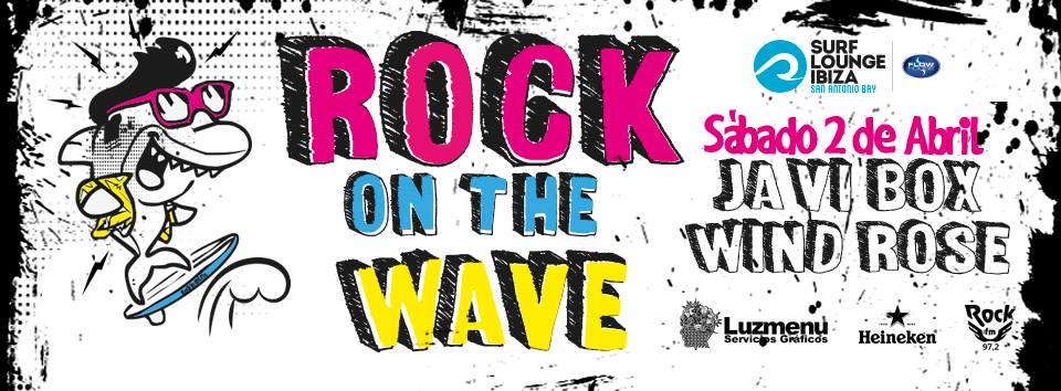 rock on the wave 2 abril